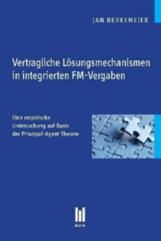 Kniha Vertragliche Lösungsmechanismen in integrierten FM-Vergaben Jan Berkemeier