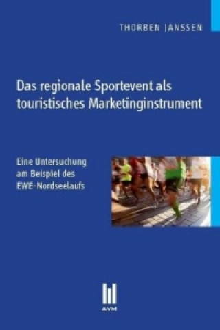 Carte Das regionale Sportevent als touristisches Marketinginstrument Thorben Janßen