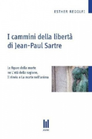 Buch I cammini della libertà di Jean-Paul Sartre Esther Redolfi