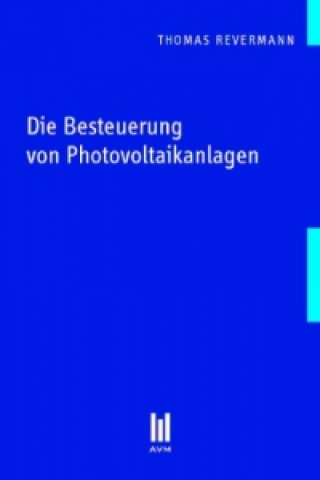 Livre Die Besteuerung von Photovoltaikanlagen Thomas Revermann