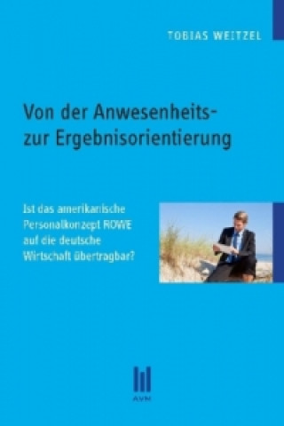 Buch Von der Anwesenheits- zur Ergebnisorientierung Tobias Weitzel