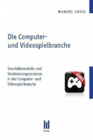 Buch Die Computer- und Videospielbranche Manuel Savio