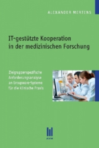 Könyv IT-gestützte Kooperation in der medizinischen Forschung Alexander Mertens