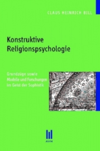 Книга Konstruktive Religionspsychologie Claus Heinrich Bill