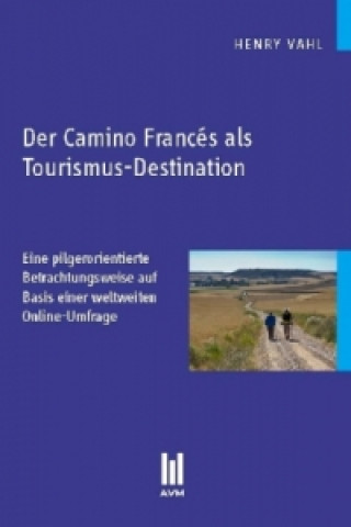 Book Der Camino Francés als Tourismus-Destination Henry Vahl