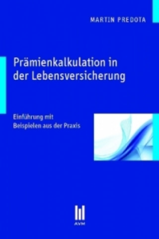 Книга Prämienkalkulation in der Lebensversicherung Martin Predota
