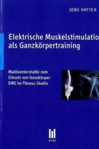 Livre Elektrische Muskelstimulation als Ganzkörpertraining Jens Vatter