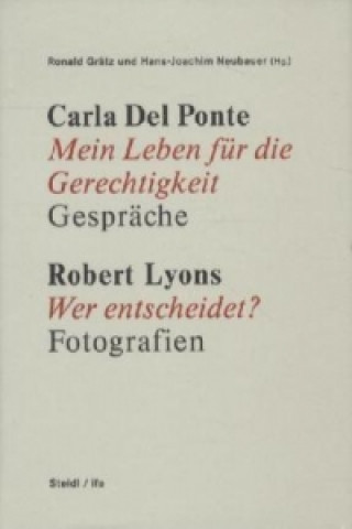 Kniha Mein Leben für die Gerechtigkeit. Wer entscheidet? Carla Del Ponte