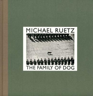 Kniha Michael Ruetz: The Family of Dog Michael Ruetz