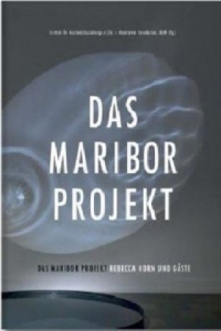 Libro Das Maribor Projekt Rebecca Horn