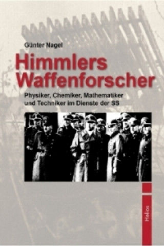 Kniha Himmlers Waffenforscher Günter Nagel