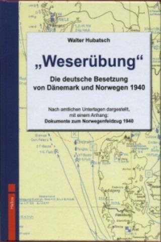 Kniha Weserübung Walther Hubatsch