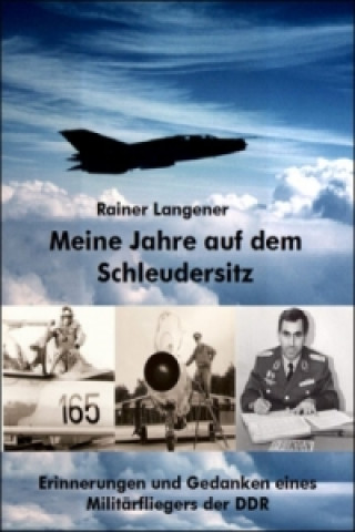 Carte Meine Jahre auf dem Schleudersitz Rainer Langener