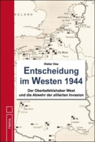 Kniha Entscheidung im Westen 1944 Dieter Ose