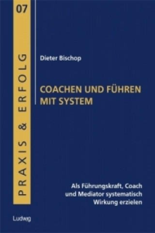Książka Coachen und Führen mit System Dieter Bischop