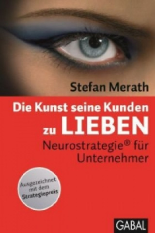 Könyv Die Kunst, seine Kunden zu lieben Stefan Merath