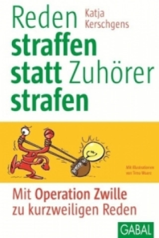 Buch Reden straffen statt Zuhörer strafen Katja Kerschgens