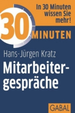 Kniha 30 Minuten Mitarbeitergespräche Hans-Jürgen Kratz