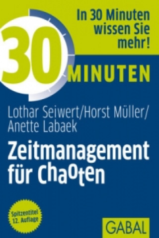 Carte 30 Minuten Zeitmanagement für Chaoten Lothar J. Seiwert