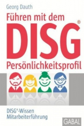 Книга Führen mit dem DISG-Persönlichkeitsprofil Georg Dauth