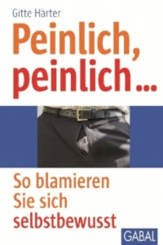 Kniha Peinlich, peinlich Gitte Härter