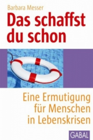 Knjiga Das schaffst du schon Barbara Messer