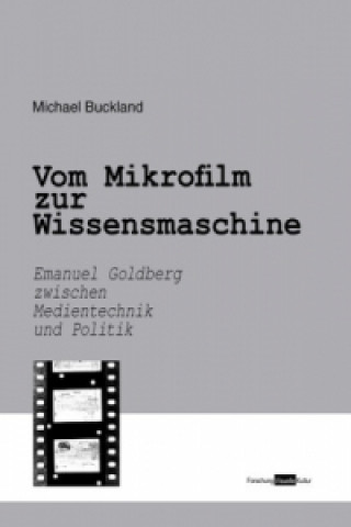 Carte Vom Mikrofilm zur Wissensmaschine Michael Buckland