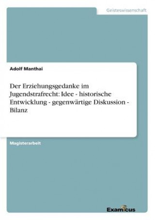 Livre Erziehungsgedanke im Jugendstrafrecht Adolf Manthai