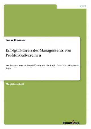 Könyv Erfolgsfaktoren des Managements von Profifussballvereinen Lukas Roessler