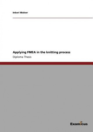 Kniha Applying FMEA in the knitting process Inkeri Walser