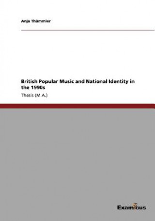 Kniha British Popular Music and National Identity in the 1990s Anja Thümmler