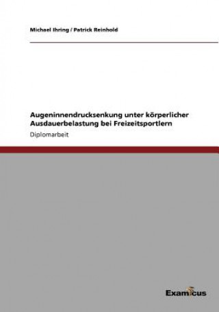 Książka Augeninnendrucksenkung unter koerperlicher Ausdauerbelastung bei Freizeitsportlern Michael Ihring