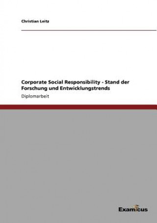 Carte Corporate Social Responsibility - Stand der Forschung und Entwicklungstrends Christian Leitz