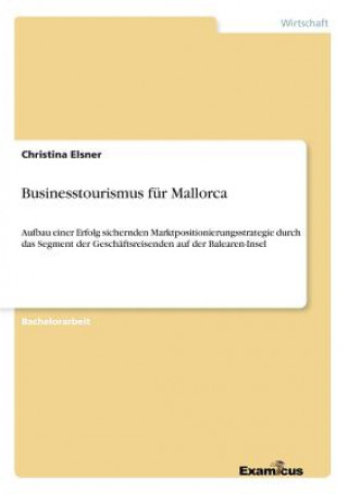 Könyv Businesstourismus fur Mallorca Christina Elsner