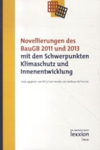 Книга Novellierungen des BauGB 2011 und 2013 mit den Schwerpunkten Klimaschutz und Innenentwicklung Willy Spannowsky