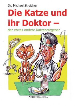 Könyv Katze und ihr Doktor Michael Streicher