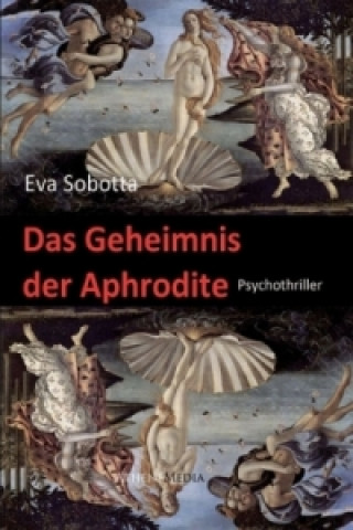 Könyv Das Geheimnis der Aphrodite Eva Sobotta