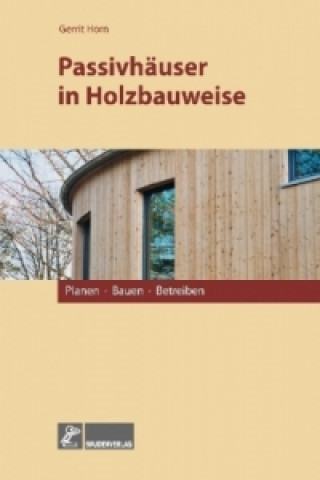 Kniha Passivhäuser in Holzbauweise Gerrit Horn
