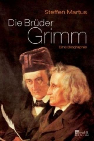 Könyv Die Brüder Grimm Steffen Martus