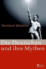 Könyv Die Deutschen und ihre Mythen Herfried Münkler