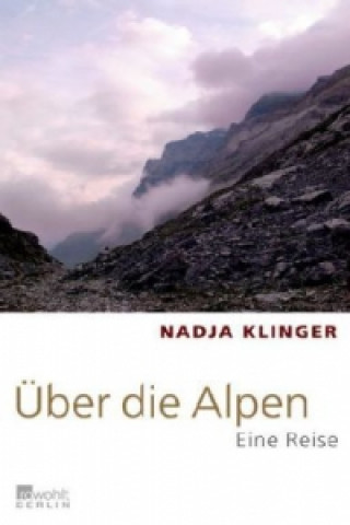 Könyv Über die Alpen Nadja Klinger