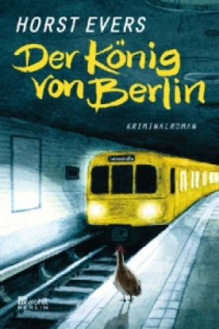 Könyv Der König von Berlin Horst Evers