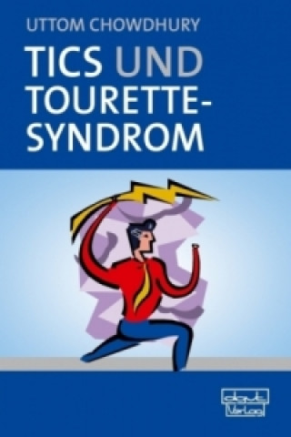 Kniha Tics und Tourette-Syndrom Uttom Chowdhury