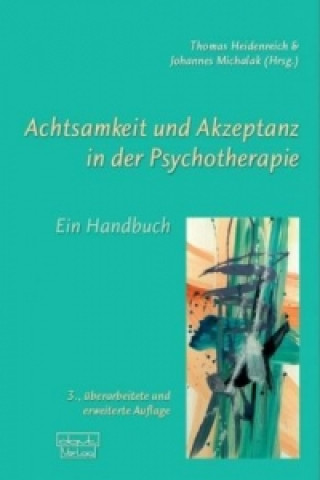 Könyv Achtsamkeit und Akzeptanz in der Psychotherapie Thomas Heidenreich