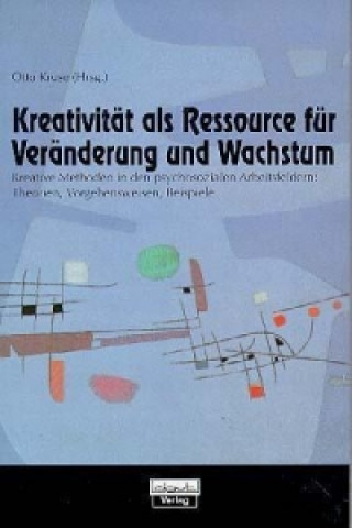 Könyv Kreativität als Ressource für Veränderung und Wachstum Otto Kruse