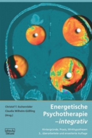 Książka Energetische Psychotherapie - integrativ Christof T. Eschenröder