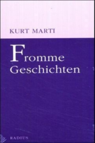 Könyv Fromme Geschichten Kurt Marti