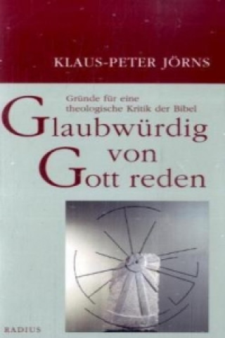 Kniha Glaubwürdig von Gott reden Klaus-Peter Jörns