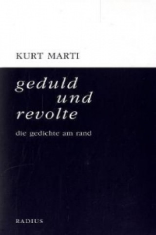 Kniha geduld und revolte Kurt Marti