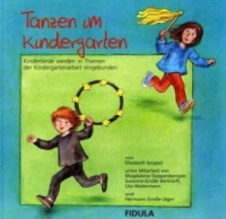 Kniha Tanzen im Kindergarten, m. Audio-CD Elisabeth Seippel